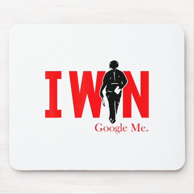 Tapis De Souris I Win Google Me Motivational Confidence Shirt  (Devant)