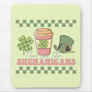 Tapis De Souris Ici Pour Les Shenanigans