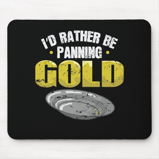 Tapis De Souris I'd Rather be Panning (Devant)