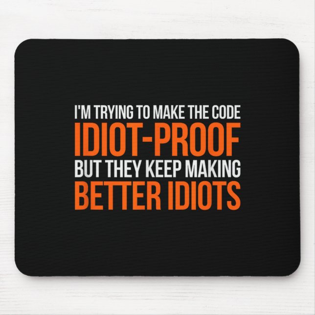Tapis De Souris Idiot-proof Code _ Funny Coding Programming Comput (Devant)