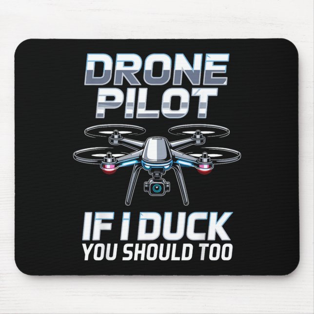 Tapis De Souris If I Duck Drone Lot Drone Operator Rc Quaopter Fly (Devant)