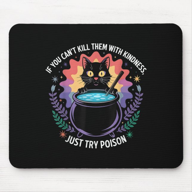 Tapis De Souris If You Can't Kill Them With Kindness Funny Sarcast (Devant)