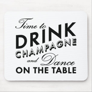 Tapis De Souris Il est temps de boire du Champagne White Mouse Pad