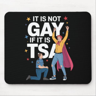 Tapis De Souris Il N'Est Pas Gay S'Il Est TSA Funky Security Airli