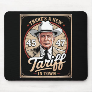 Tapis De Souris Il y a un nouveau tarif dans la ville drôle Trump 