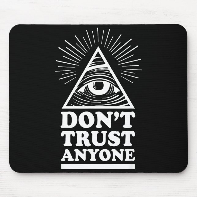 Tapis De Souris Illuminati Ne Faites Pas Confiance À Personne Œil  (Devant)