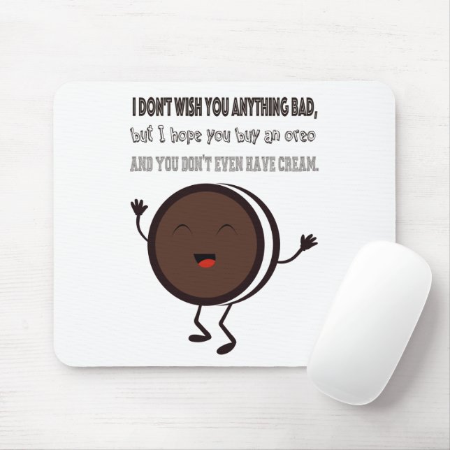 Tapis De Souris Illustration avec une citation au sujet d'Oreo (Avec souris)