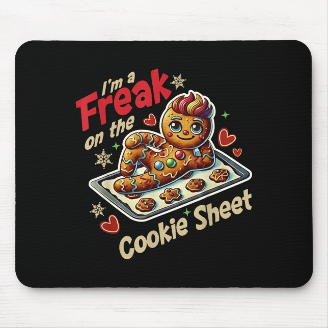 Tapis De Souris I'm A Freak On The Cookie Sheet  (Devant)