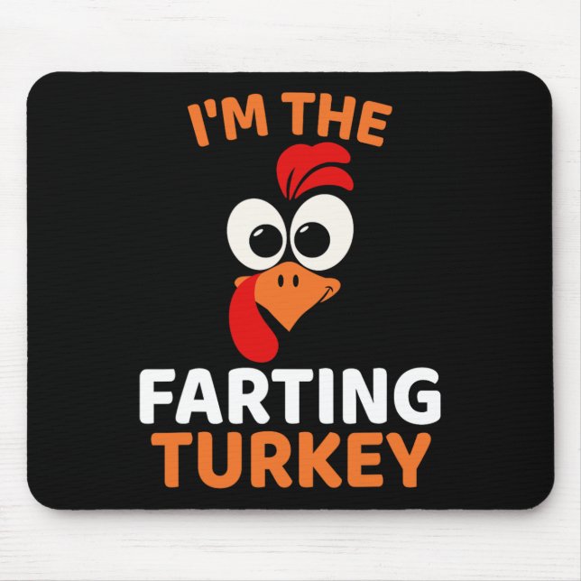 Tapis De Souris I'm The Farting Turkey  (Devant)