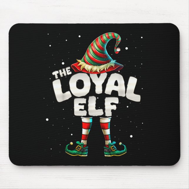 Tapis De Souris I'm The Loyal Elf Family Matching Group Christmas  (Devant)