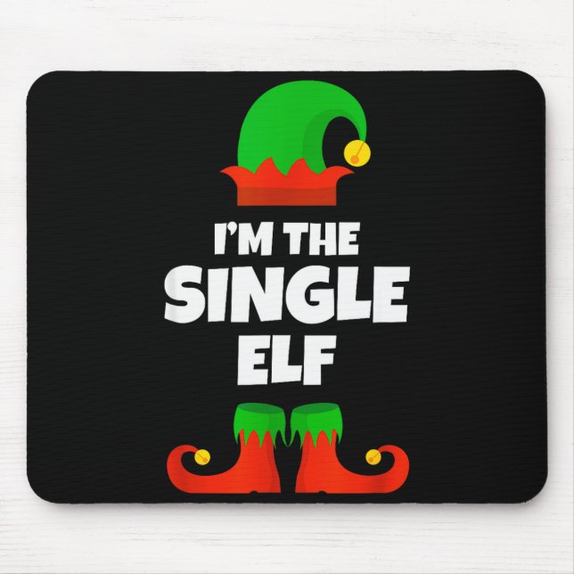 Tapis De Souris I'm The Single Elf Family Pajama Christmas Funny  (Devant)