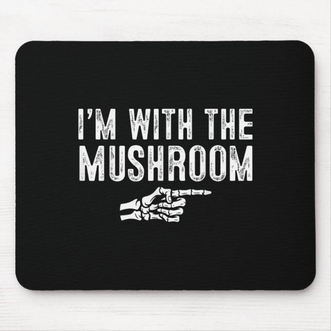 Tapis De Souris I'm With The Mushroom Easy Costume Halloween Coupl (Devant)