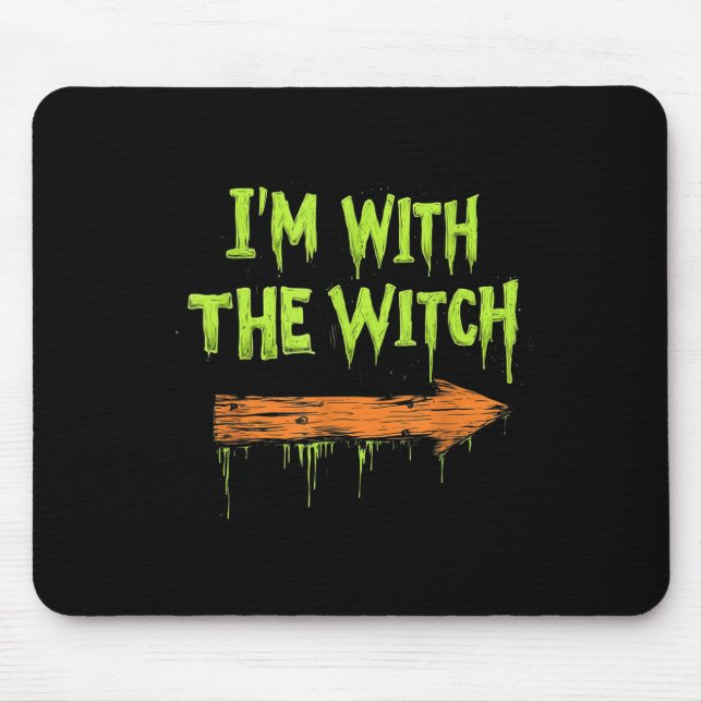 Tapis De Souris I'm With The Witch Funny Halloween His And Her  (Devant)