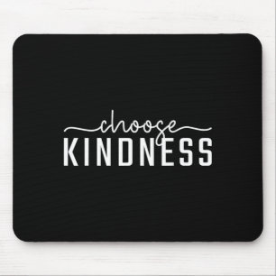 Tapis De Souris Impression de lettre Choisir la gentillesse Femmes
