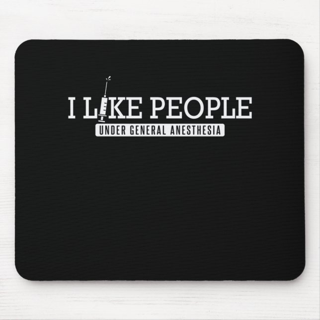 Tapis De Souris Infirmière I Like People General Anesthesia (Devant)