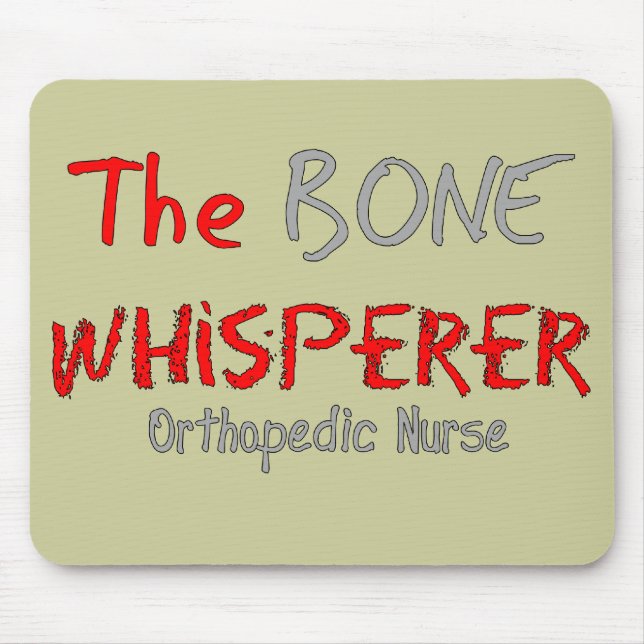 Tapis De Souris Infirmière orthopédique "le WHISPERER d'OS " (Devant)