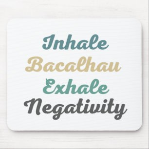 Tapis De Souris Inhale Bacalhau Exhale Négativité Pad