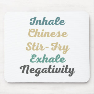 Tapis De Souris Inhale Chinois Stir-Fry Exhale Négativité MousePad