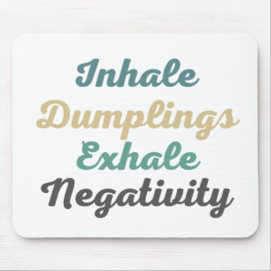 Tapis De Souris Inhale Dumplings Exhale Négativité Souris
