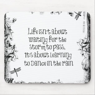 Tapis De Souris Inspirational Learning to dance in the Rain Citati