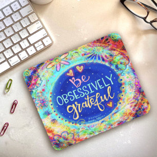 Tapis De Souris Inspirivité "Obsessivement Graterful" Pad de souri