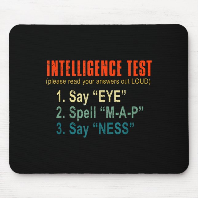 Tapis De Souris Intelligence Test Adult Humor Funny Sarcasm Graphi (Devant)