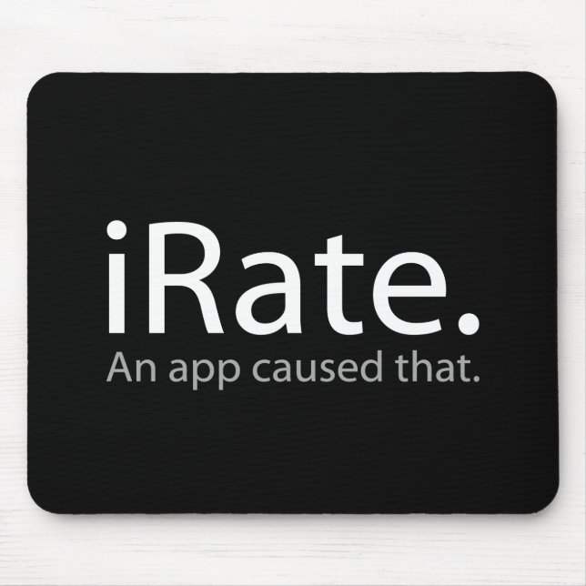 Tapis De Souris iRate - Une Application Causée Que! ! ! (Devant)