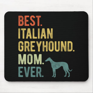 Tapis De Souris Italien Greyhound Maman toujours Amoureux de les c