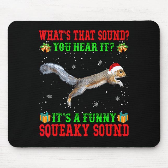 Tapis De Souris It's A Funny Squeaky Sound Shirt Christmas Squirre (Devant)
