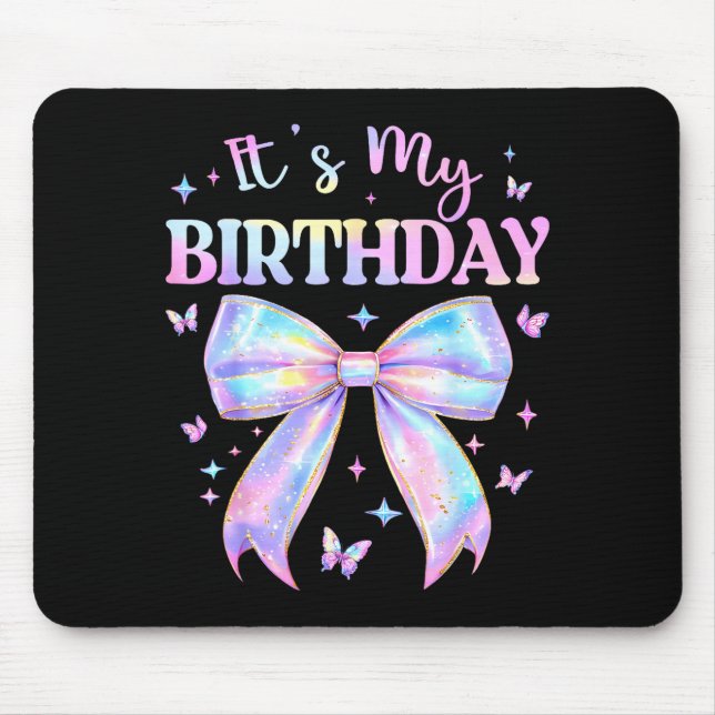Tapis De Souris It's My Birthday Tie Dye Coquette Bow Butterfly Bi (Devant)