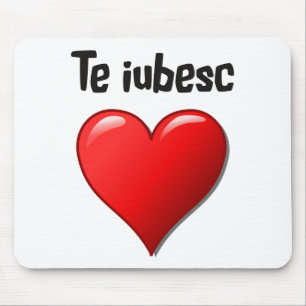 Tapis De Souris Iubesc de Te - je t'aime dans le Roumain