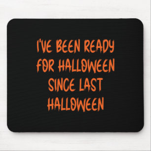 Tapis De Souris Ive était prête pour Halloween depuis Dernier Hall