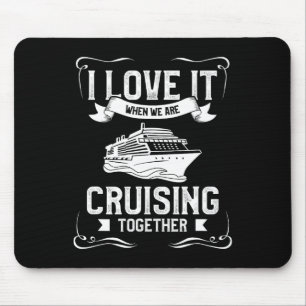 Tapis De Souris J'adore quand nous faisons une croisière ensemble 