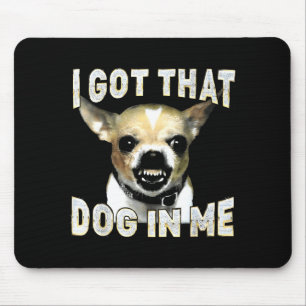 Tapis De Souris J'ai ce chien en amoureux de chihuahua drôle homme