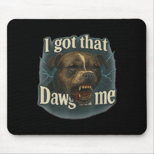 Tapis De Souris J'Ai Ce Dawg En Moi Mème T Bull Terrier Shirt