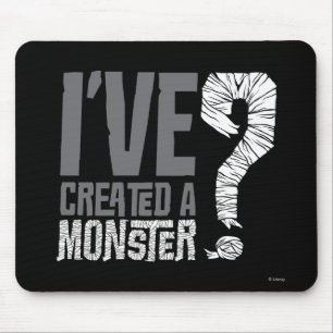 Tapis De Souris J'ai créé un monstre
