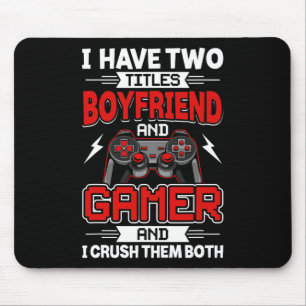 Tapis De Souris J'Ai Deux Titres Boyfriend Et Gamer Video Gamer