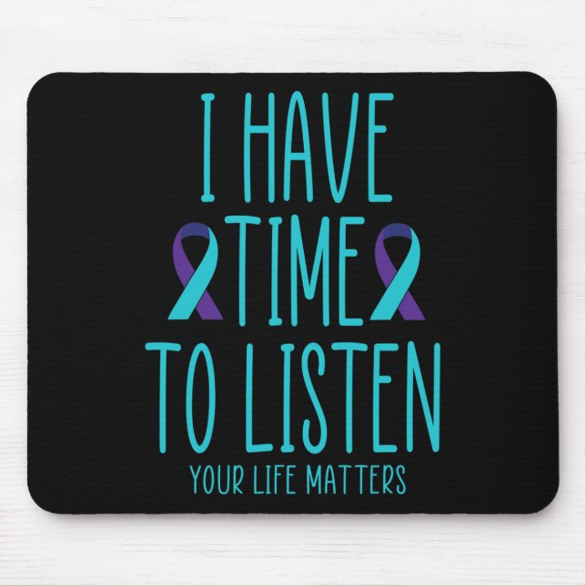 Tapis De Souris J'ai le temps d'écouter la sensibilisation au suic (Devant)