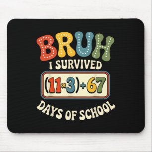 Tapis De Souris J'ai survécu 100 jours d'école Bruh Équation mathé