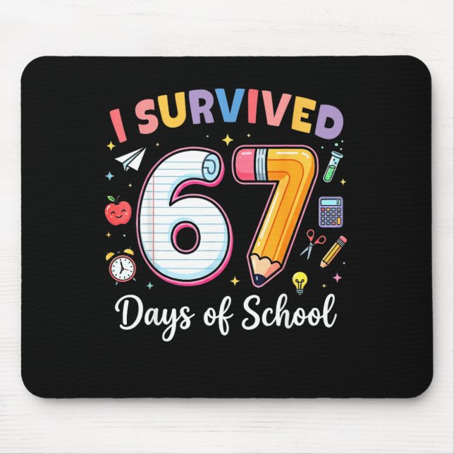 Tapis De Souris J'ai survécu 67 jours d'école Mème drôle Professeu (Devant)