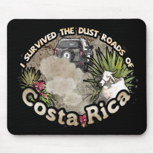 Tapis De Souris J'ai survécu aux routes poussières du Costa Rica
