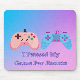 Tapis De Souris J'Ai Suspendu Mon Jeu Pour Les Donuts Mousepad