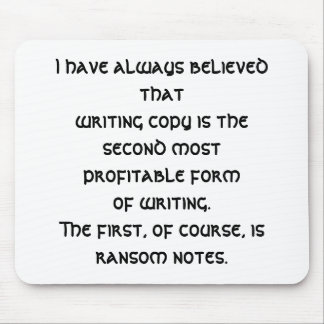 Tapis De Souris J'ai toujours cru cela (un redacteur publicitaire