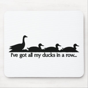 Tapis De Souris J'ai tous mes canards d'affilée...
