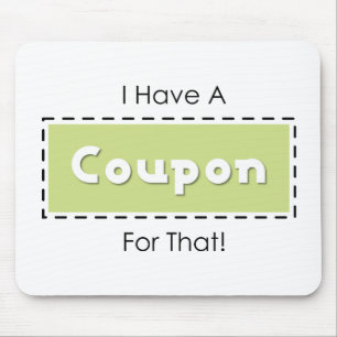Tapis De Souris J'Ai Un Coupon Pour Ça !