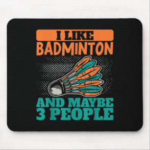 Tapis De Souris J'Aime Badminton Et Peut-Être 3 Personnes Sport Na