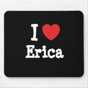 Tapis De Souris J'aime Erica coeur T-Shirt