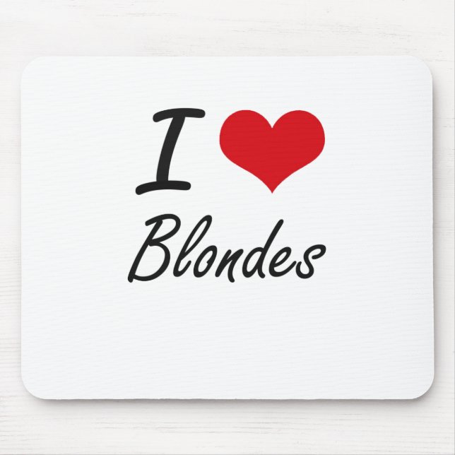 Tapis De Souris J'aime la conception artistique de blondes (Devant)