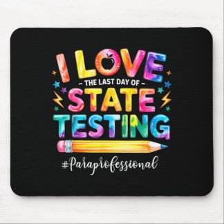 Tapis De Souris J'aime le dernier jour de tests d'état drôle
