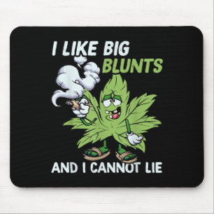 Tapis De Souris J'aime les gros blunts et je ne peux pas mentir am